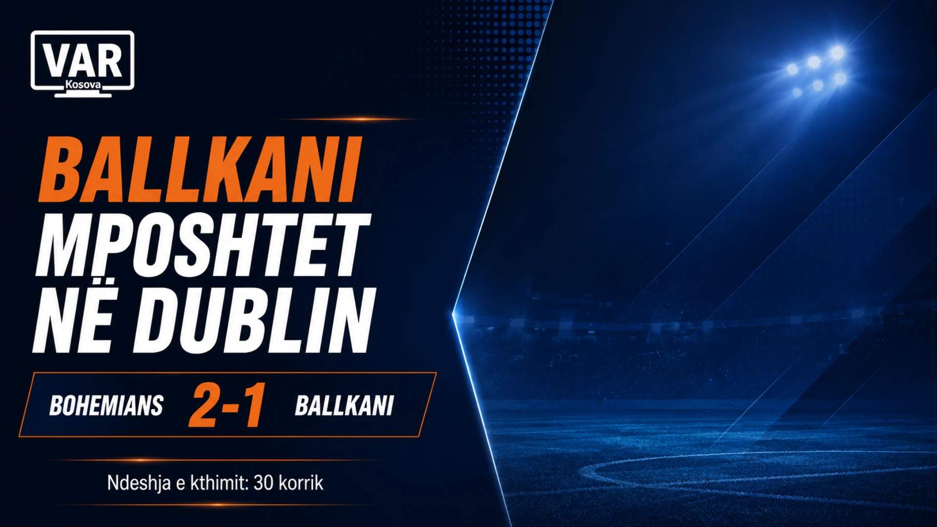 Ballkani pëson përmbysje të dhimbshme në Dublin