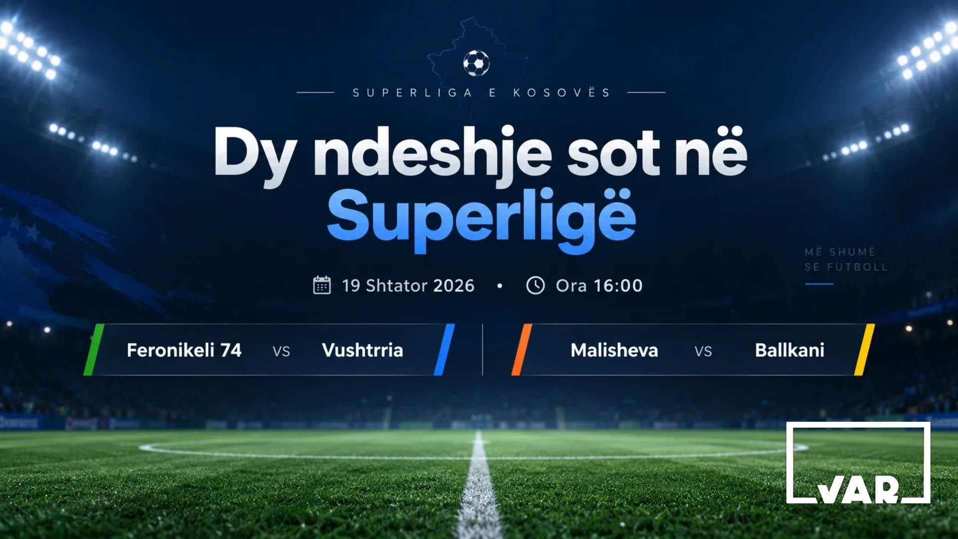 Superliga e Kosovës vazhdon sot me dy ndeshje në kuadër të javës së shtatë të kampionatit.