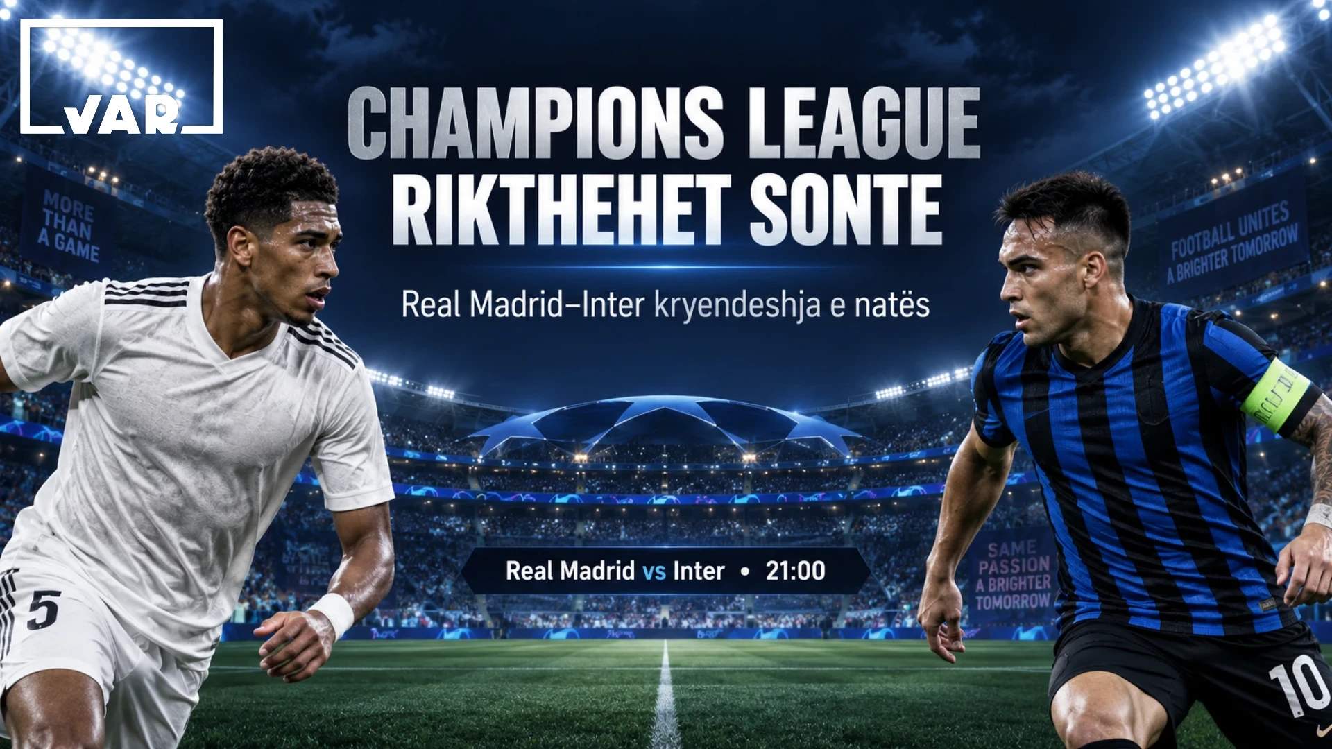 Champions League rikthehet sonte – Real Madrid–Inter kryendeshja e natës