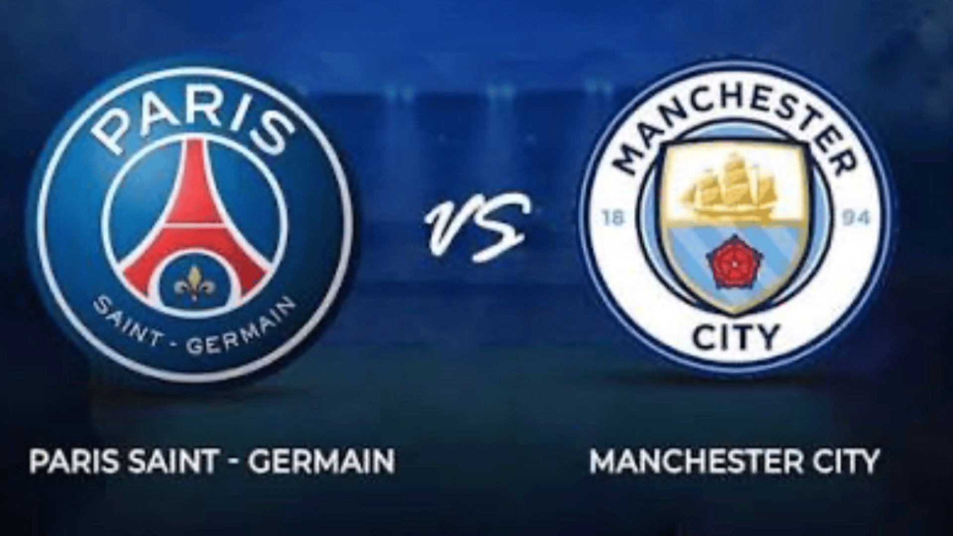 Live🔴Manchester City - Paris Saint Germain