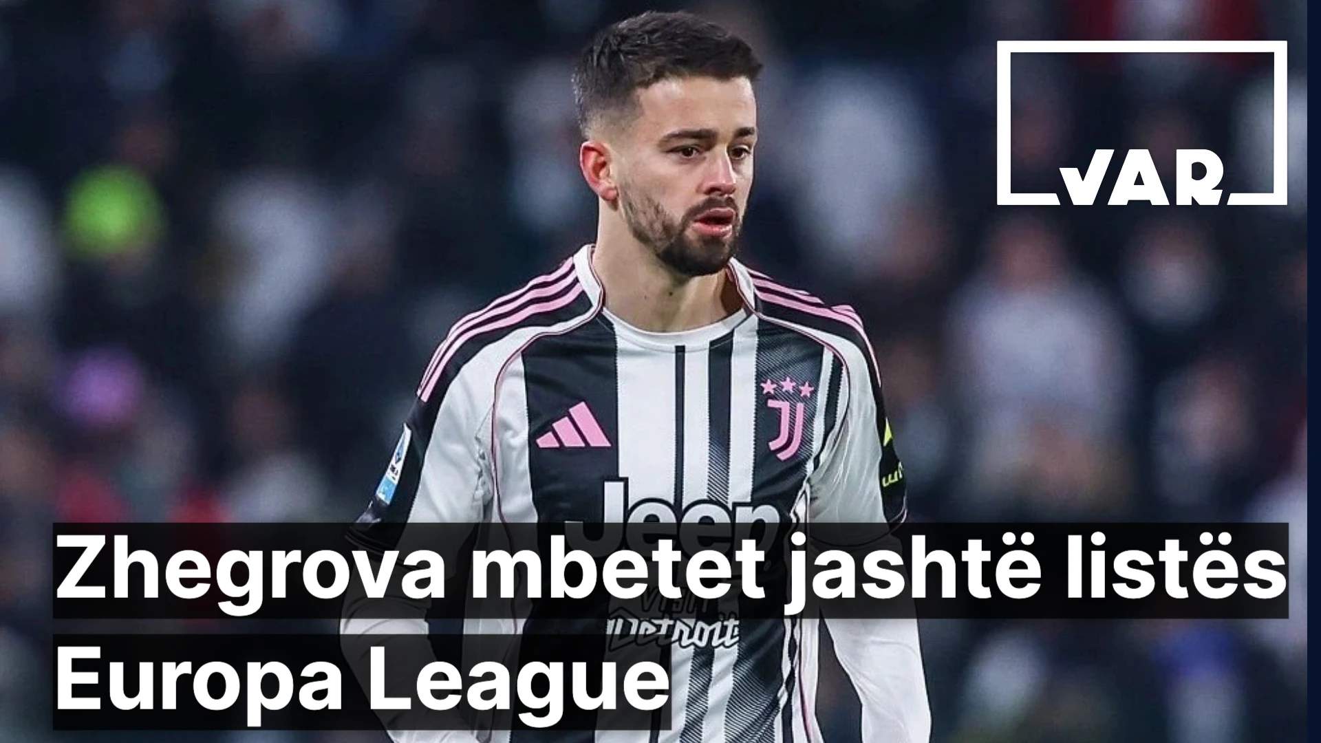 Juventus merr vendim të fortë për Zhegrovën, e lë jashtë listës së Europa League