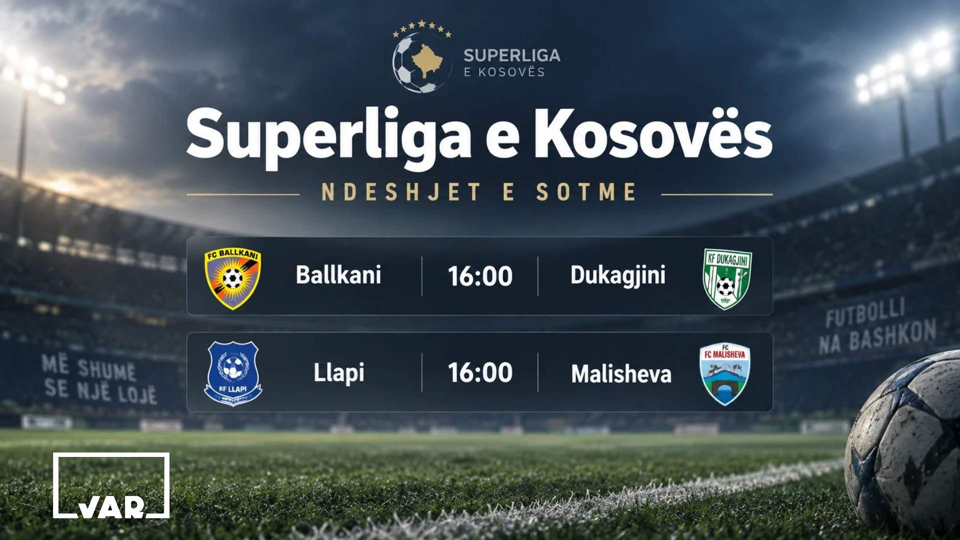 Dy ndeshje sot në Superligë – Ballkani pret Dukagjinin, Llapi përballet me Malishevën