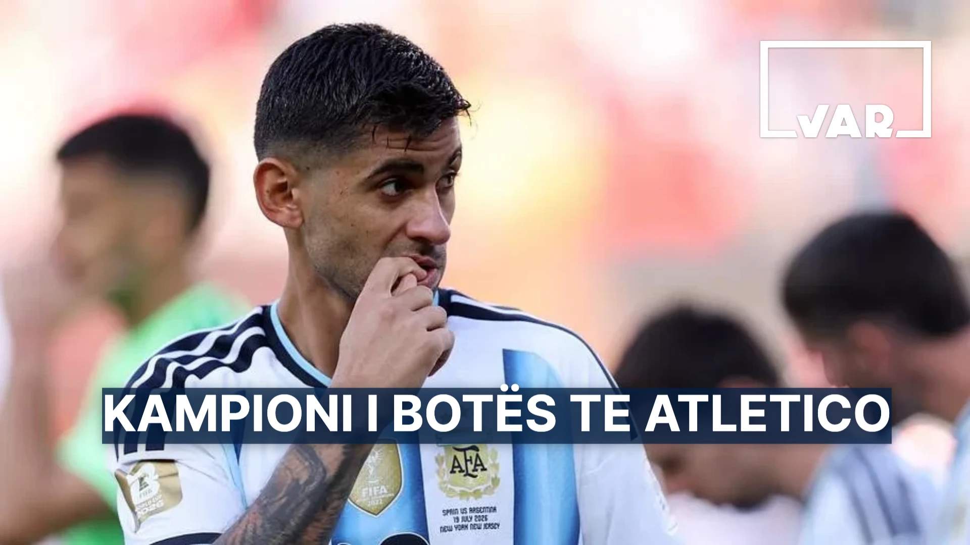 Zyrtare: Atletico Madridi transferon kampionin e botës Cristian Romero