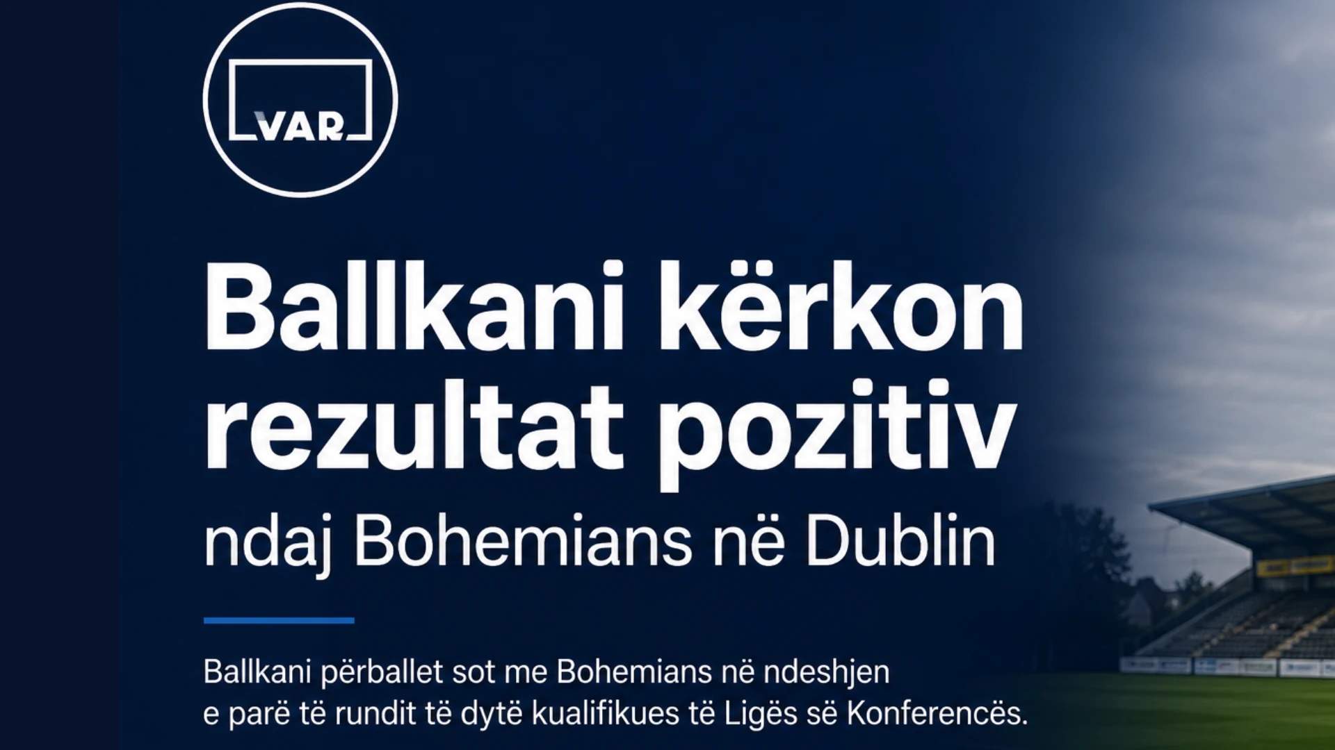 Ballkani kërkon rezultat pozitiv ndaj Bohemians në Dublin