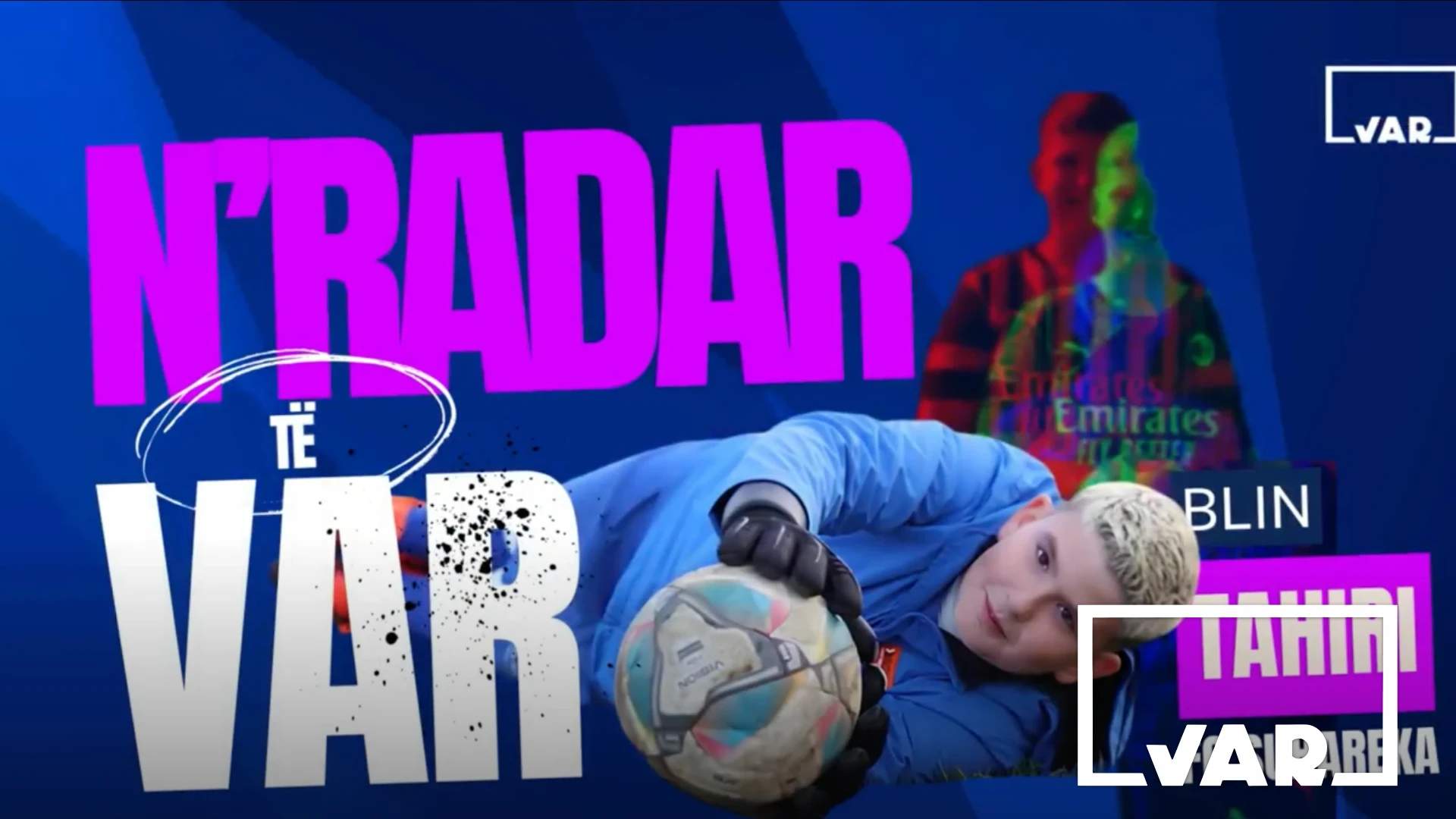 n’RADAR | Blin Tahiri