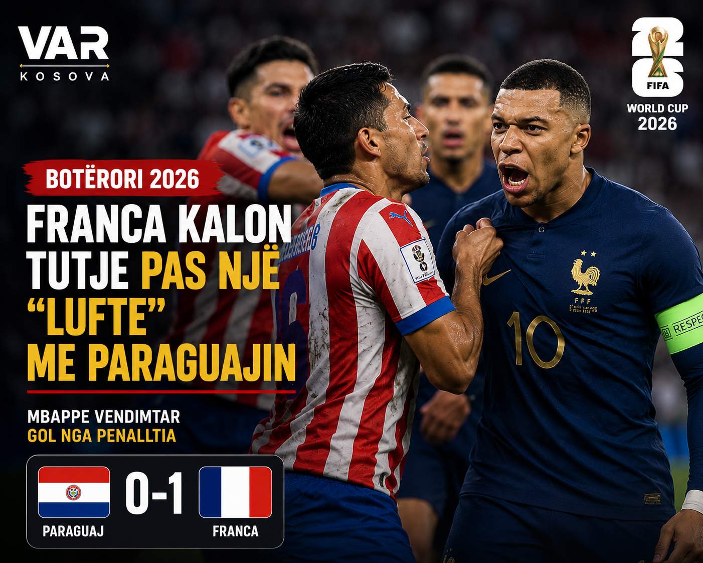 Franca kalon tutje pas një “lufte” me Paraguajin, Mbappe vendimtar nga penalltia