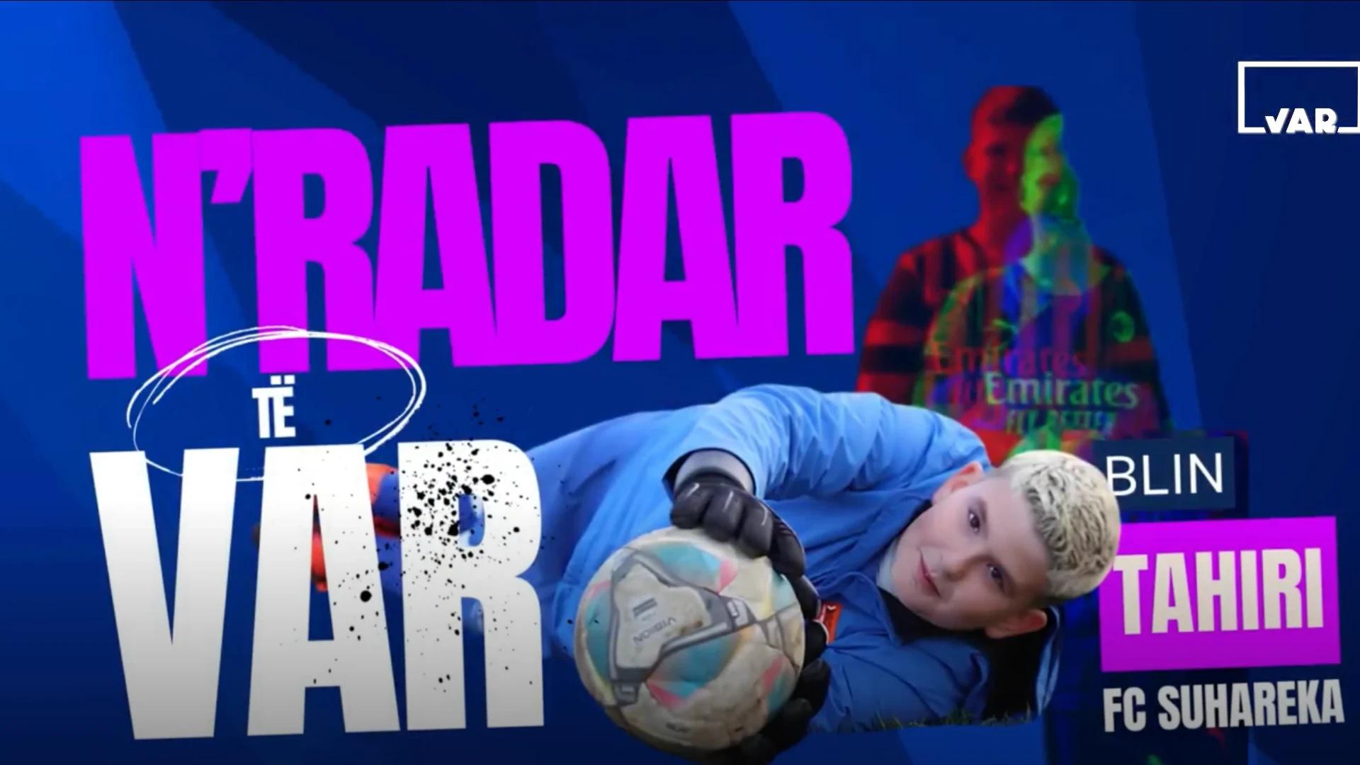 N’RADAR | Blin Tahiri, portieri 11-vjeçar i FC Suharekës që po punon për ëndrrën e tij