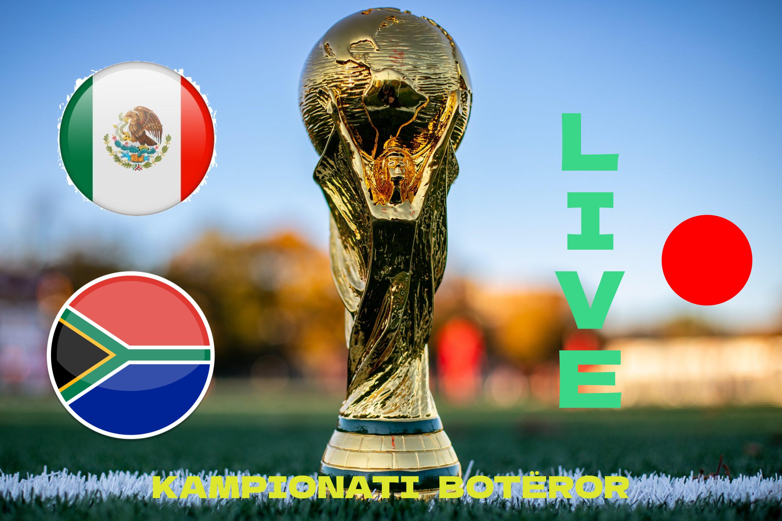 Fillon Kampionati Botëror 2026 | Live🔴Meksika - Afrika Jugore
